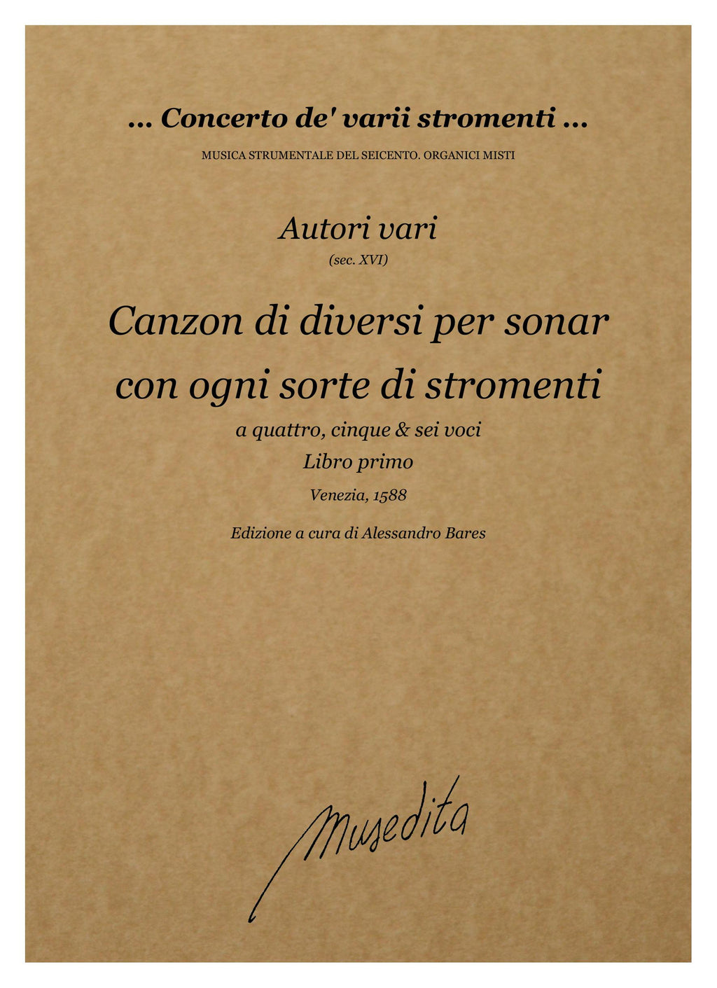 AA VV: Canzon di diversi per sonar con ogni sorte di stromenti a quattro, cinque & sei voci (libro primo)(Venezia, 1588)
