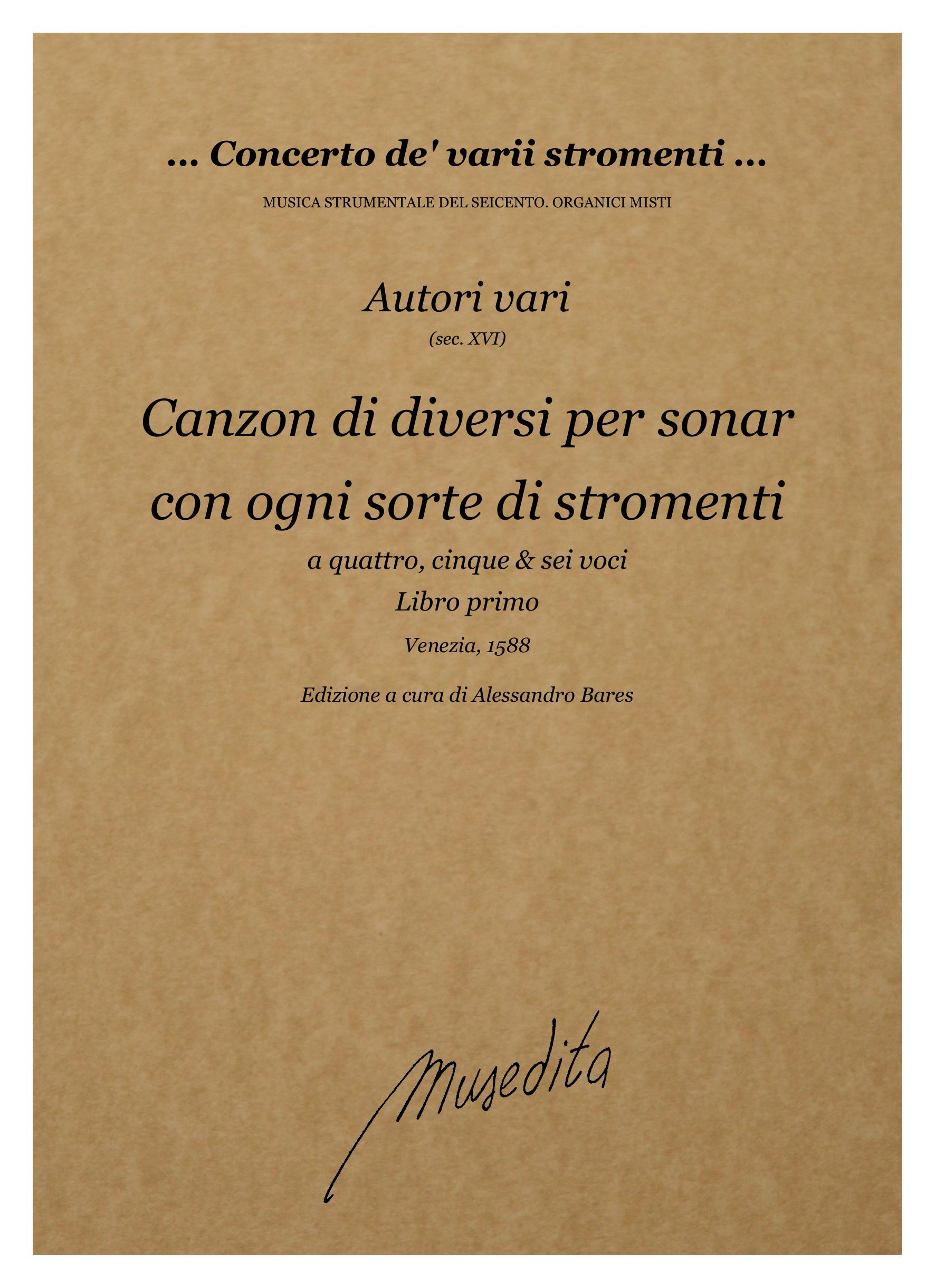 AA VV: Canzon di diversi per sonar con ogni sorte di stromenti a quattro, cinque & sei voci (libro primo)(Venezia, 1588)