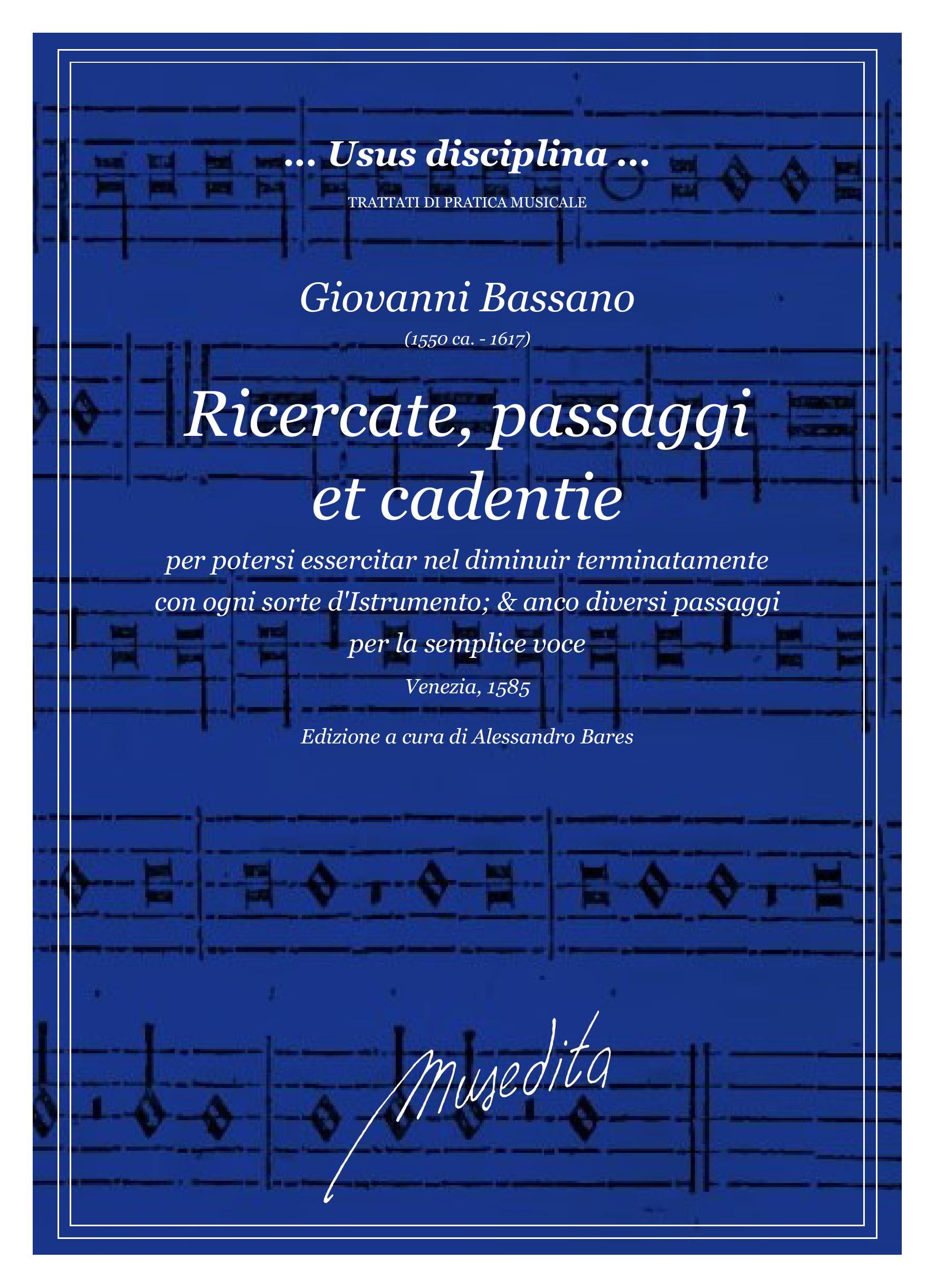 G. Bassano: Ricercate, passaggi et cadentie, per potersi essercitar nel diminuir terminatamente con ogni sorte d'istrumento (Venezia, 1585)