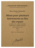 M.A. Charpentier: Messe pour plusieurs instruments au lieu des orgues, H 513 (Ms, F-Pn)
