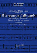 G. Dalla Casa: Il vero modo di diminuir con tutte le sorti di stromenti di fiato & corda & di voce humana (Venezia, 1584)