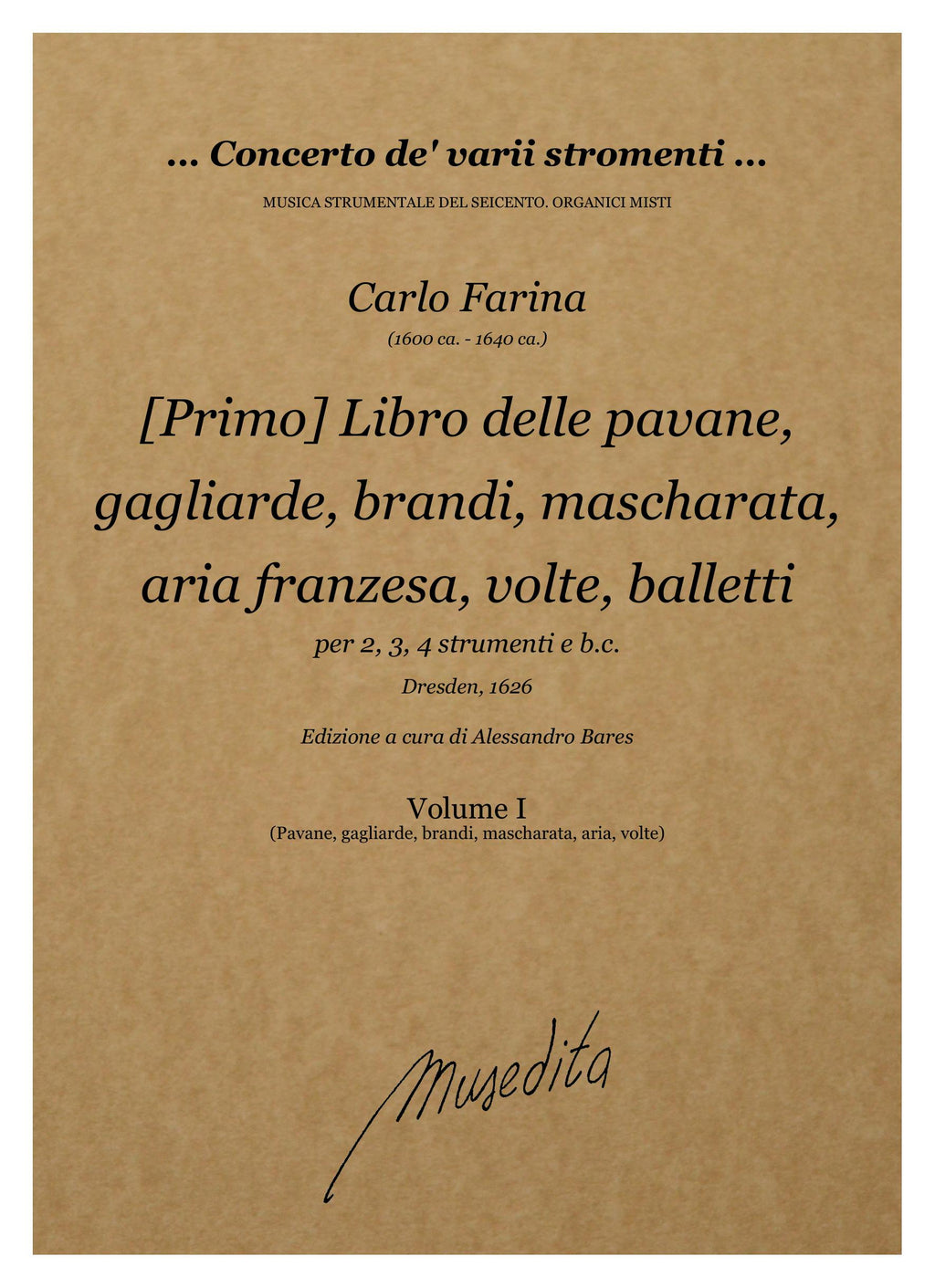 C. Farina: Libro [primo] delle Pavane, Gagliarde, Brandi, Mascharata, Aria Franzesa, Volte, Balletti, Sonate, Canzone (Dresden, 1626)