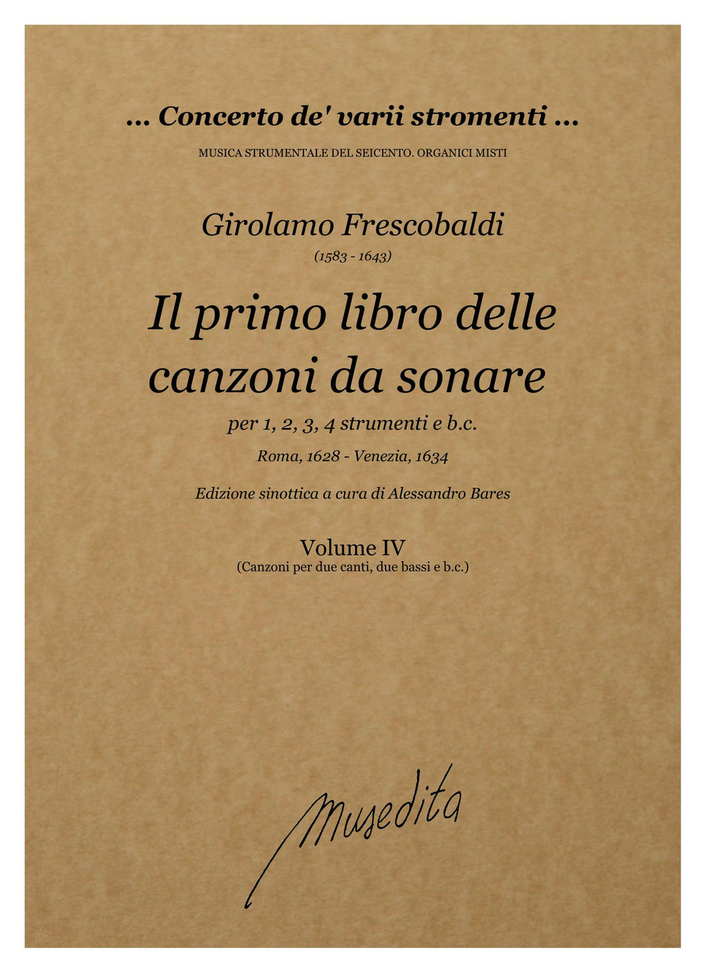 G. Frescobaldi: Il primo libro delle canzoni da sonare a una, due, tre e quattro voci (Roma, 1628; Venezia, 1634)