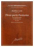 M. Locke: Three-parts Fantazies (Ms, GB-Lbl)