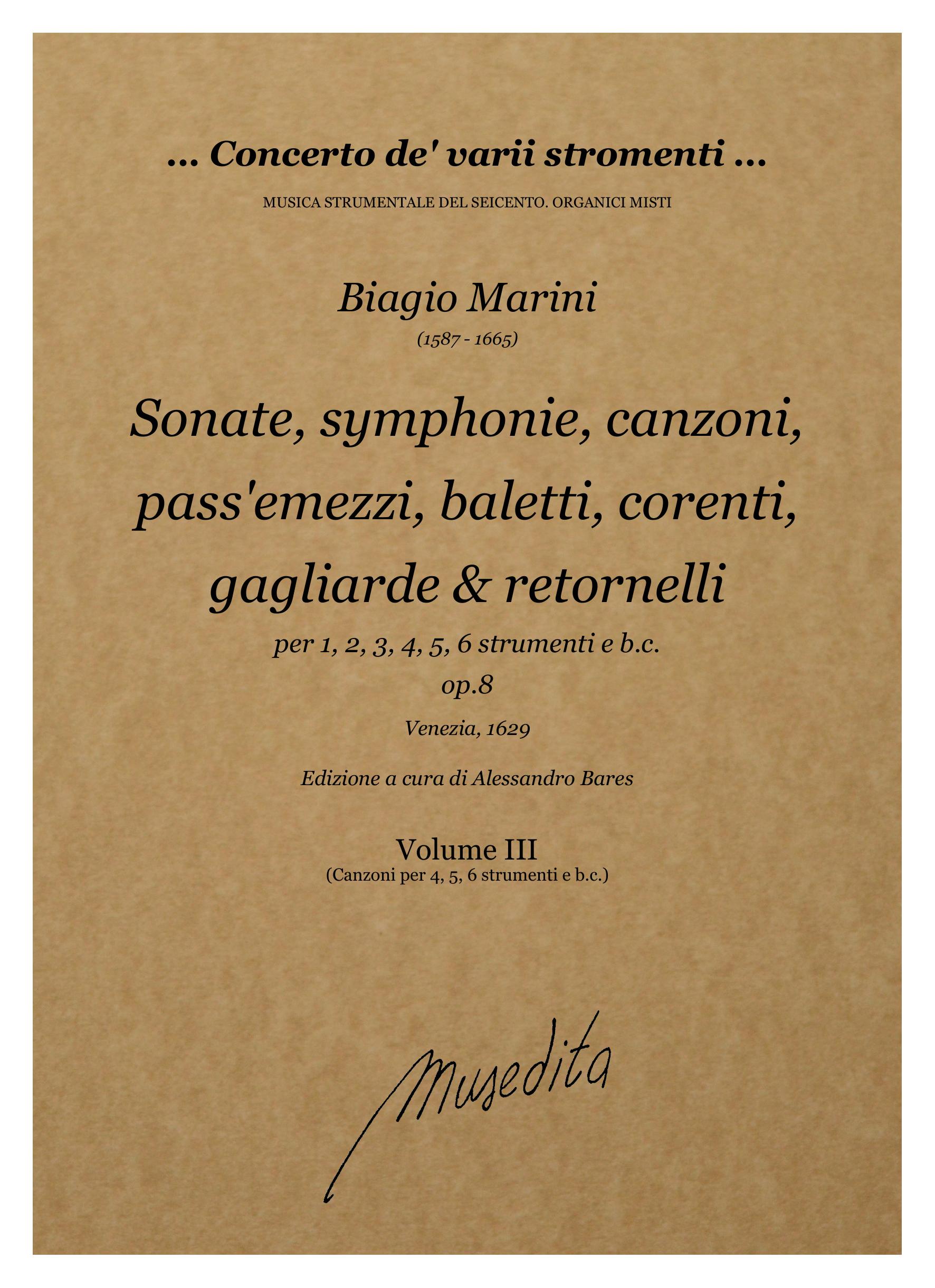 B. Marini: Sonate, symphonie, canzoni, passemezzi, balletti, correnti, gagliarde & ritornelli a 1. 2. 3. 4. 5. & 6 voci op.8 (Venezia, 1629)