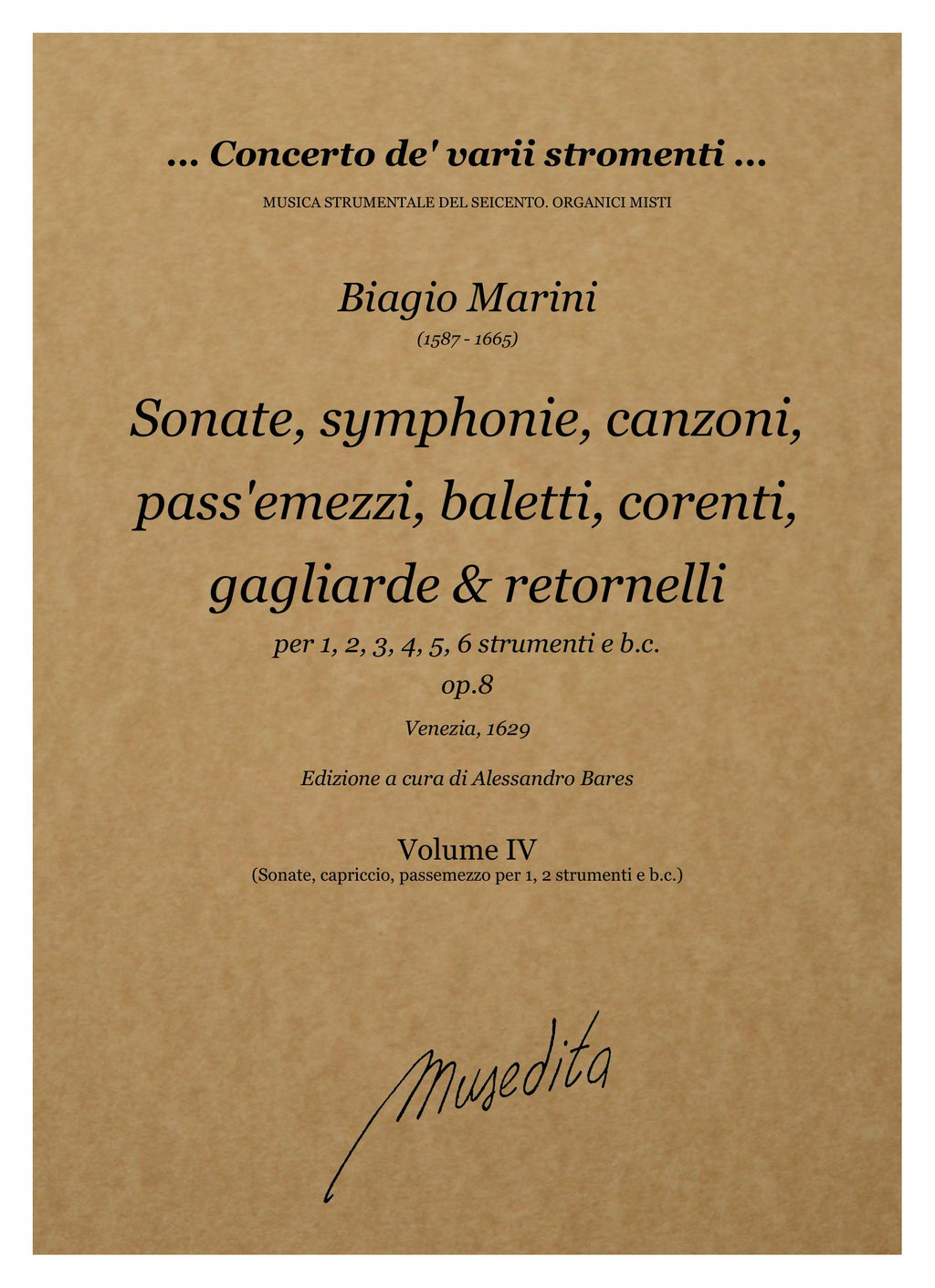 B. Marini: Sonate, symphonie, canzoni, passemezzi, balletti, correnti, gagliarde & ritornelli a 1. 2. 3. 4. 5. & 6 voci op.8 (Venezia, 1629)