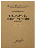 A. Mortaro: Primo libro de canzoni da sonare (Venezia, 1600)
