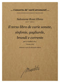 S. Rossi: Il terzo libro de varie sonate, sinfonie, gagliarde, brandi e corrente op.12 (Venezia, 1623)