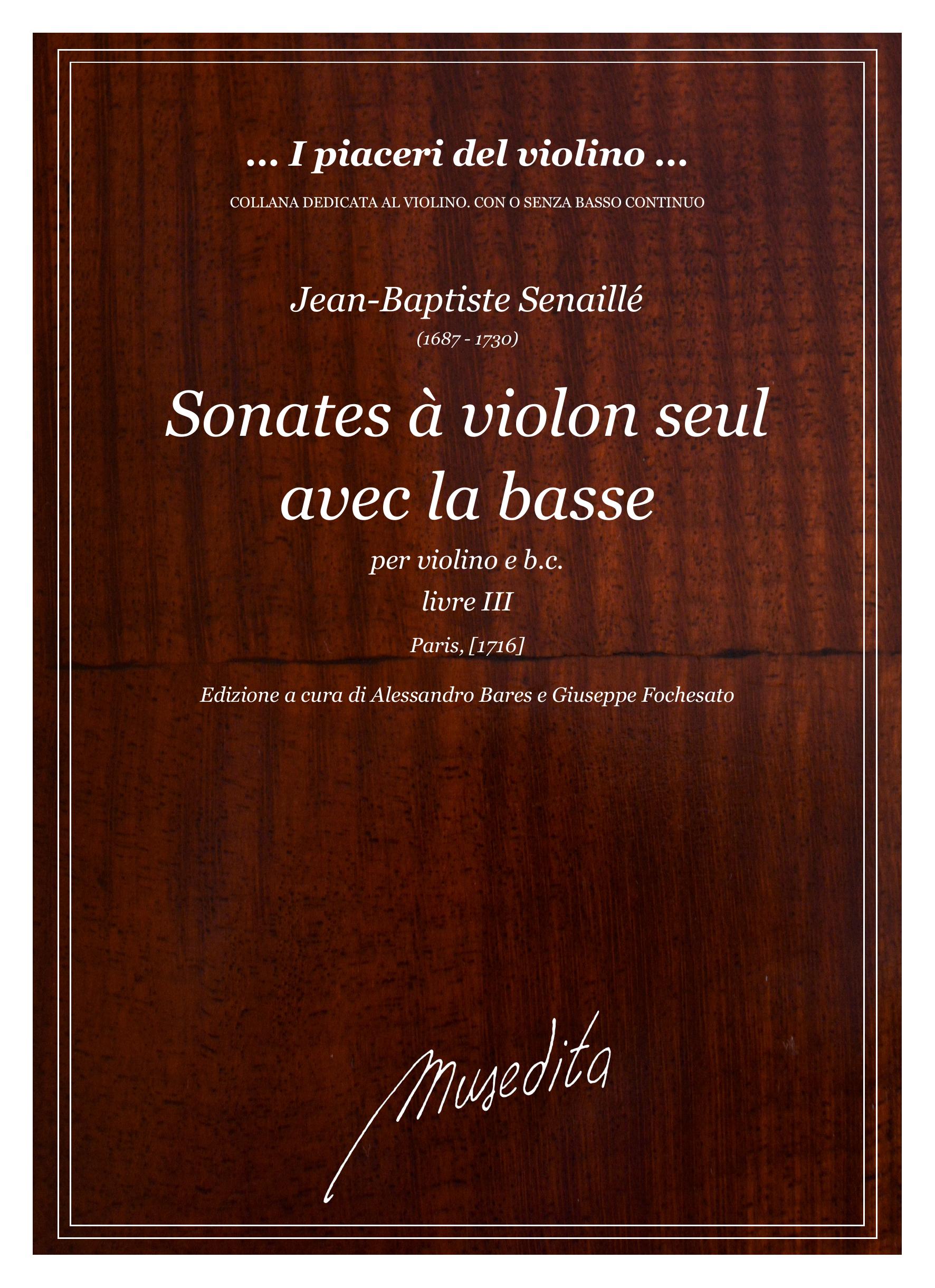 J.B. Senaillé: Sonates à violon seul avec la basse continue (livre III)(Paris, [1716])