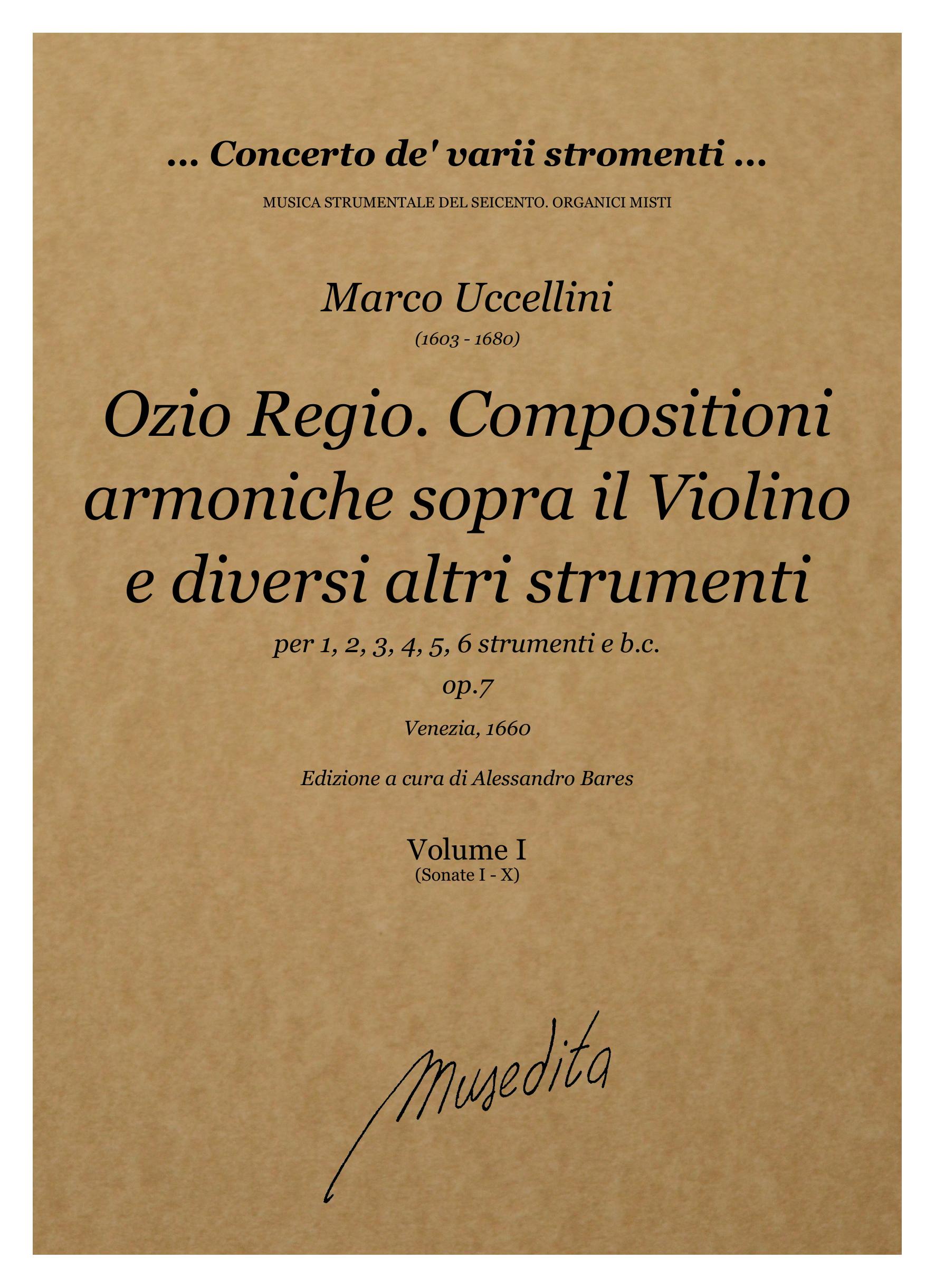 M. Uccellini: Ozio Regio. Compositioni armoniche sopra il violino e diversi altri strumenti a uno, due, tre, quattro, cinque e sei op.7 (Venezia, 1660)
